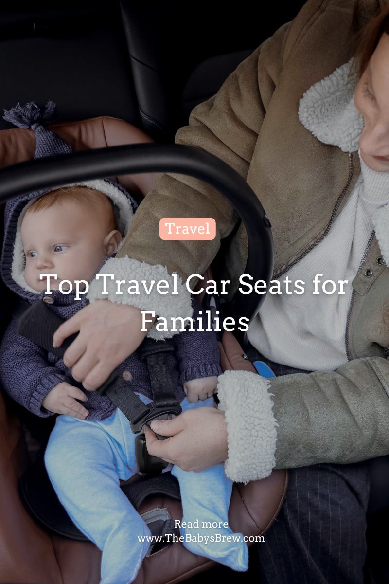 Top Travel Car Seats for Families
