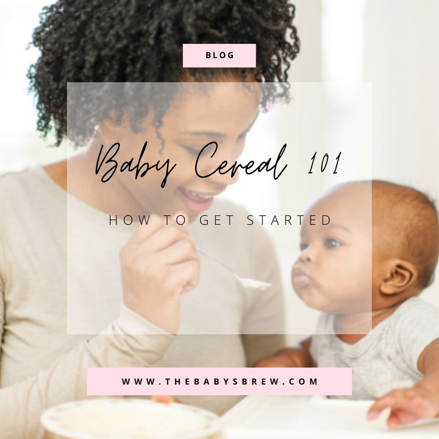 Baby Cereal 101: How to Get Started - The Baby's Brew