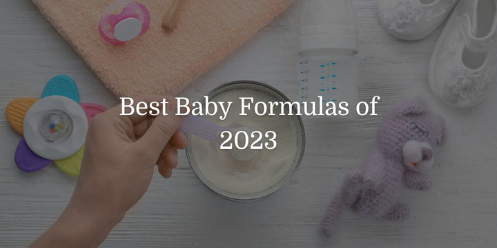 Best Baby Formulas of 2023 - The Baby's Brew