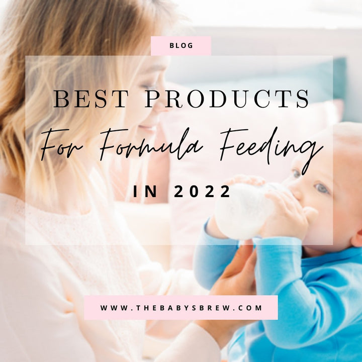 Best Products for Formula Feeding in 2022 - The Baby's Brew