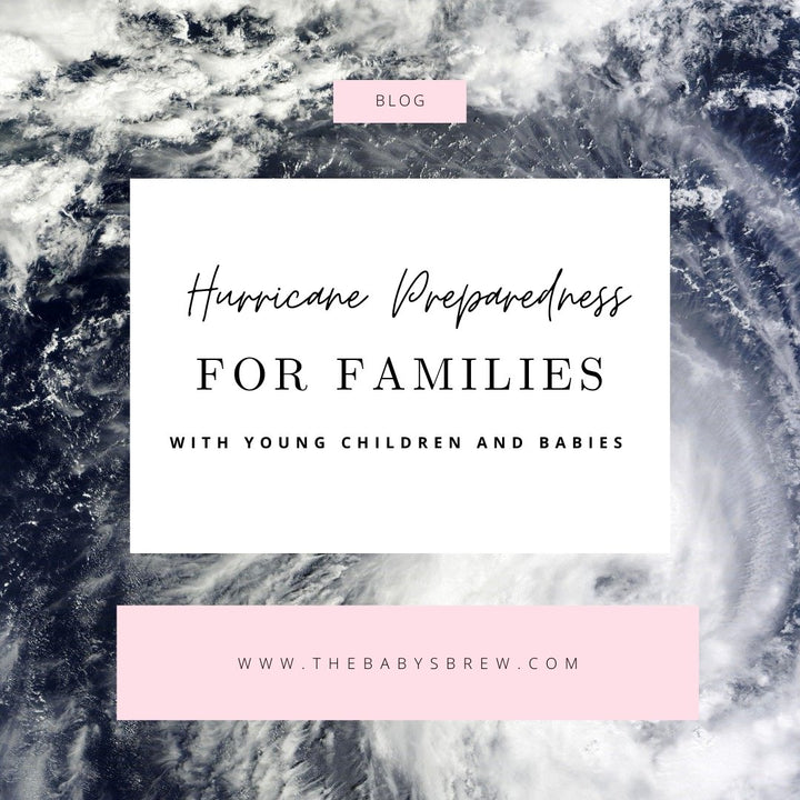 Hurricane Preparedness for Families with Children and Babies - The Baby's Brew
