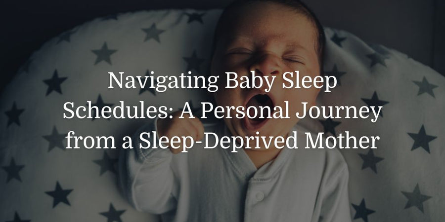 Navigating Baby Sleep Schedules: A Personal Journey from a Sleep-Deprived Mother - The Baby's Brew