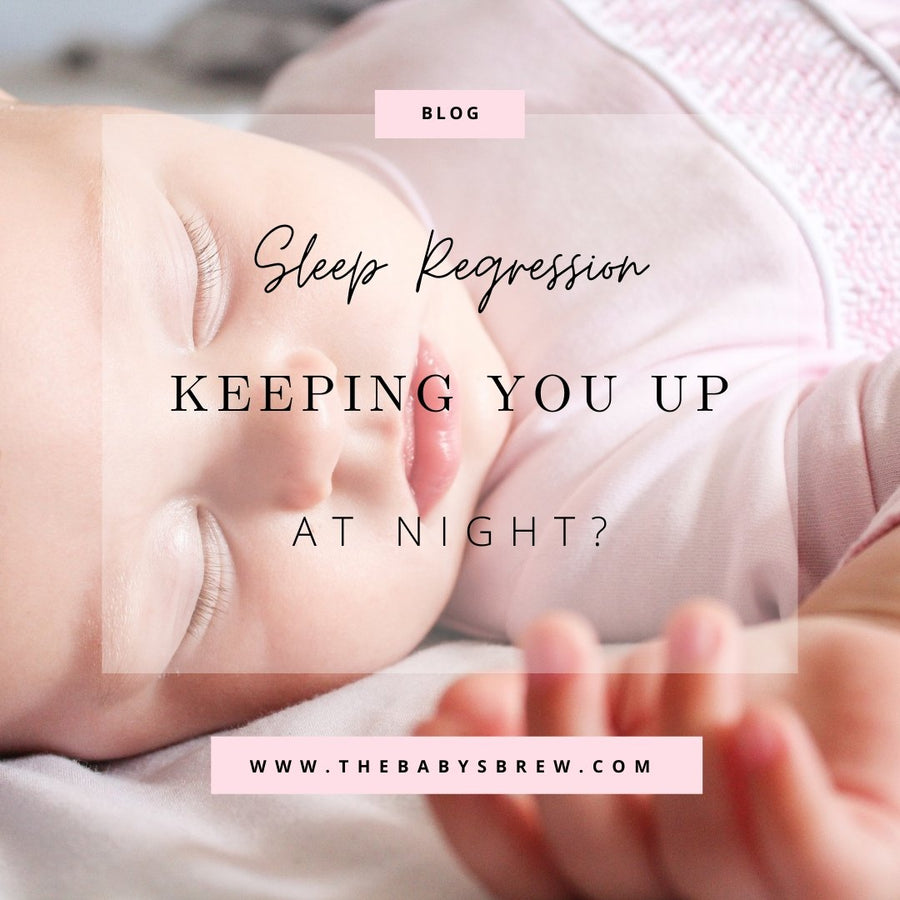 Sleep Regression Keeping You Up At Night? - The Baby's Brew