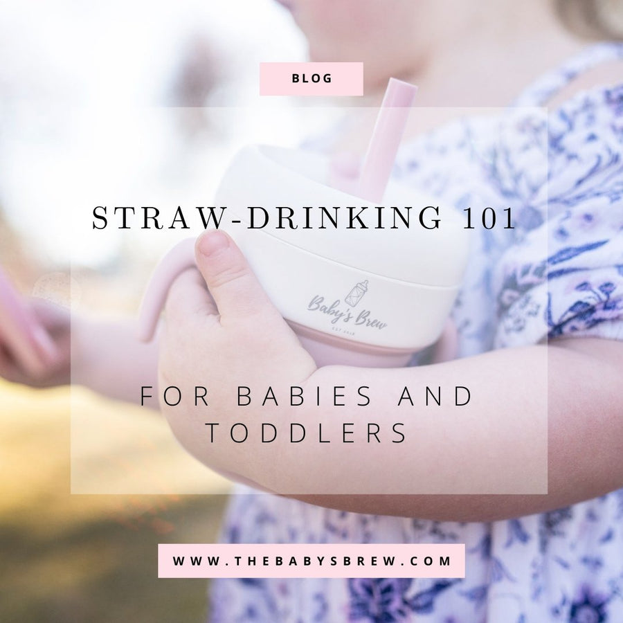 Straw-Drinking 101 for Babies and Toddlers - The Baby's Brew