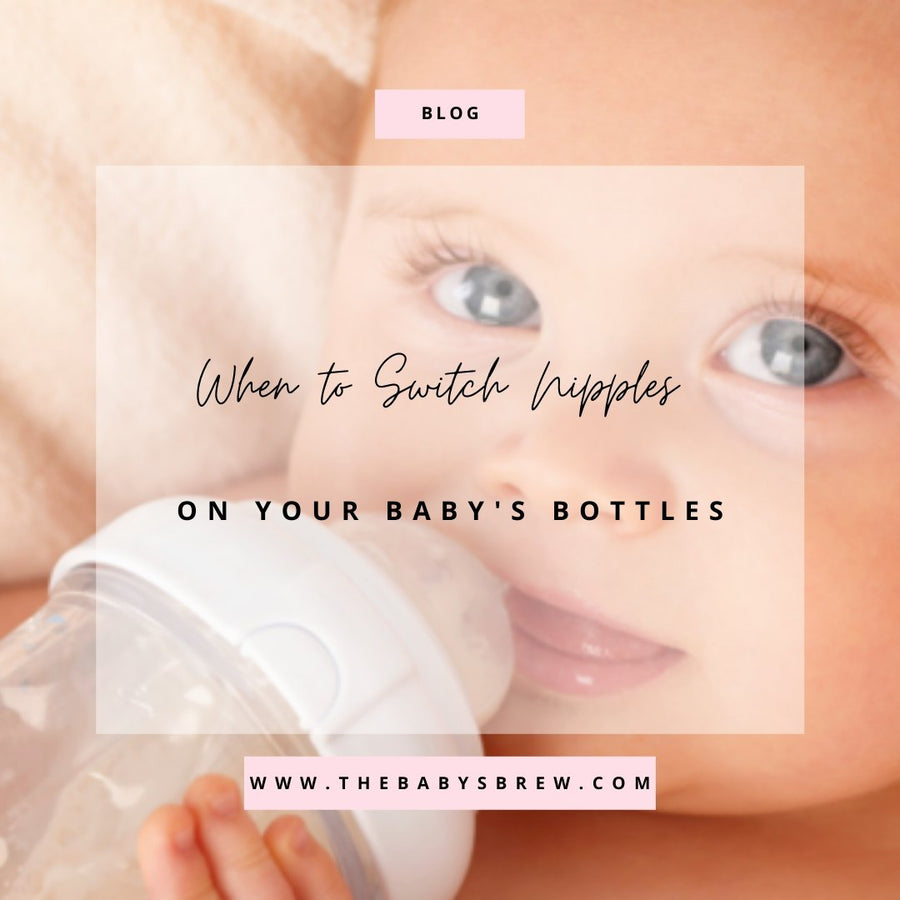 When to Switch Nipples on Your Baby's Bottles - The Baby's Brew